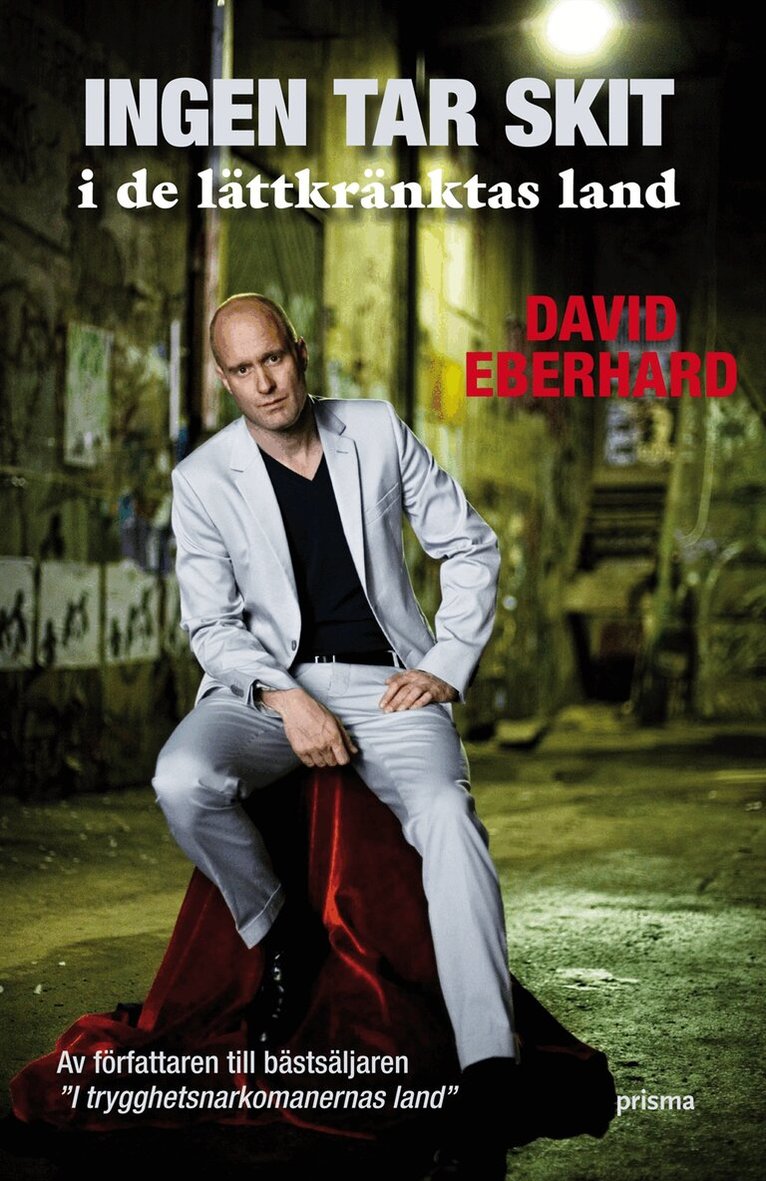 David Eberhard - Ingen tar skit i de lättkränktas land, Inbunden