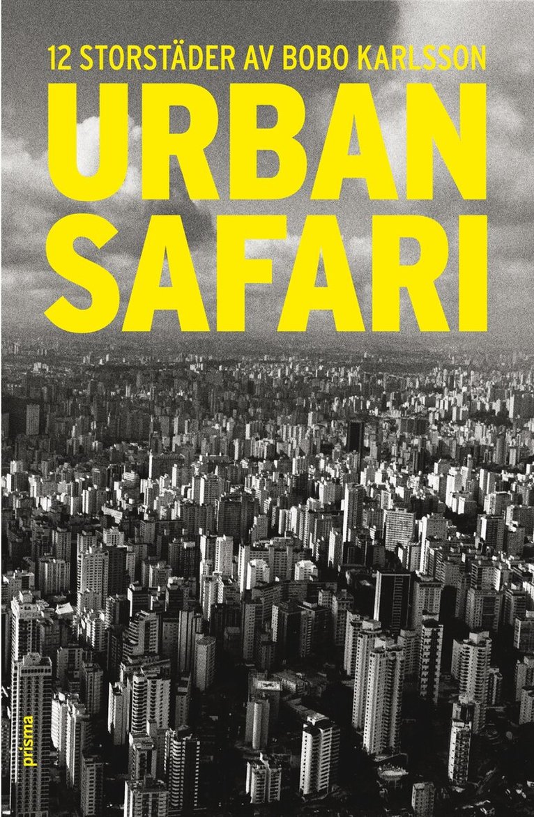 Bobo Karlsson - Urban safari : 12 storstäder, Häftad