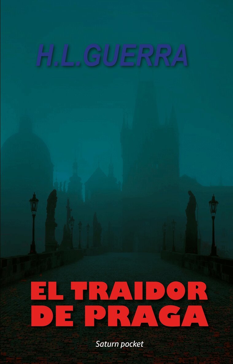 H.L. Guerra - El traidor de Praga, E-bok