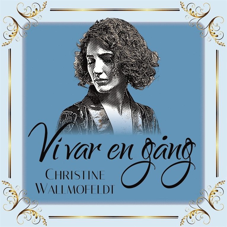 Christine Wallmofeldt - Vi var en gång, Ljudbok