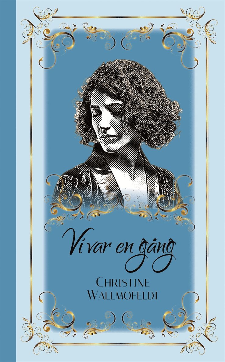 Christine Wallmofeldt - Vi var en gång, E-bok