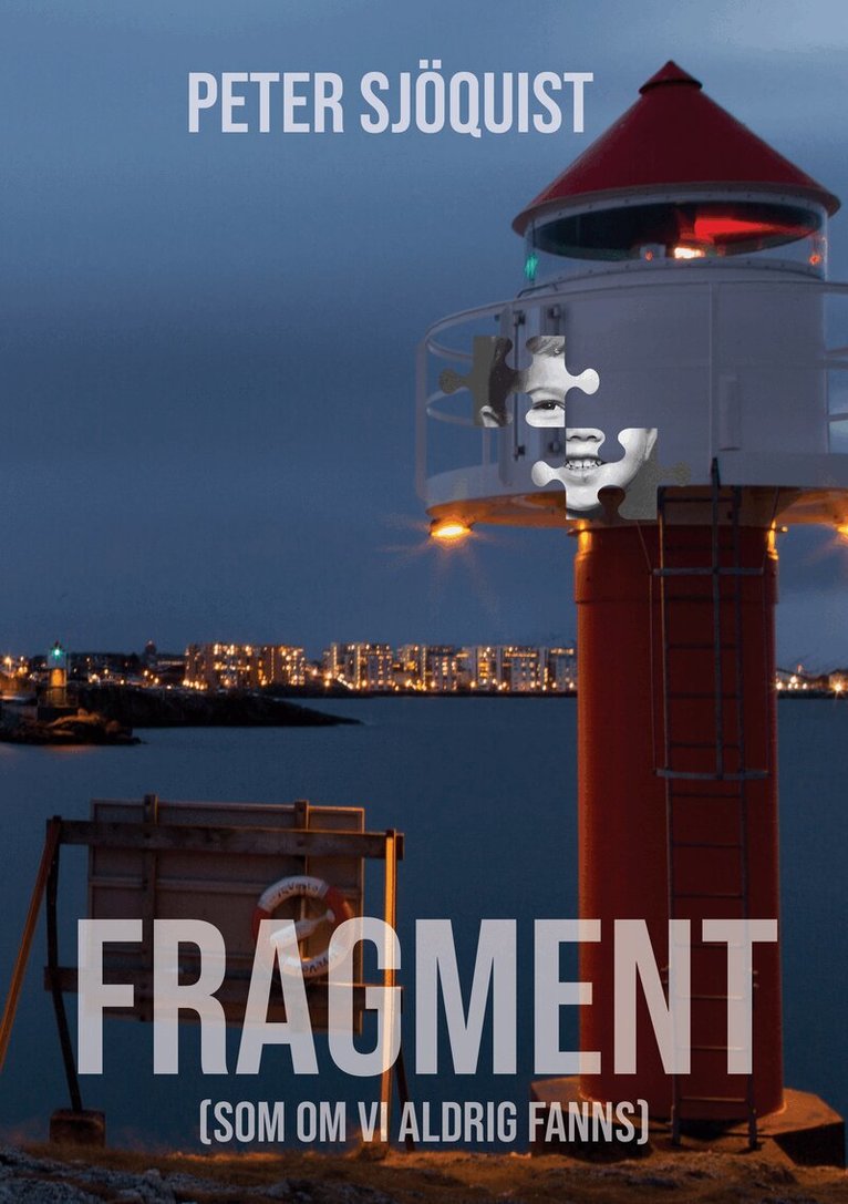 Peter Sjöquist - Fragment (som om vi aldrig fanns), Inbunden