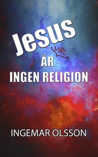 Jesus är väl ingen religion