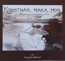 Gunnel Atlestam - Konstnär, maka, mor : berättelsen om Ester Elvira Nilsson, Kartonnage