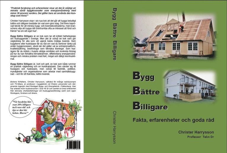 Christer Harrysson - Bygg bättre billigare : fakta, erfarenheter och goda råd, Inbunden