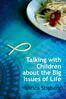 Ulrica Stigberg - Talking with children about the big issues of life, E-bok