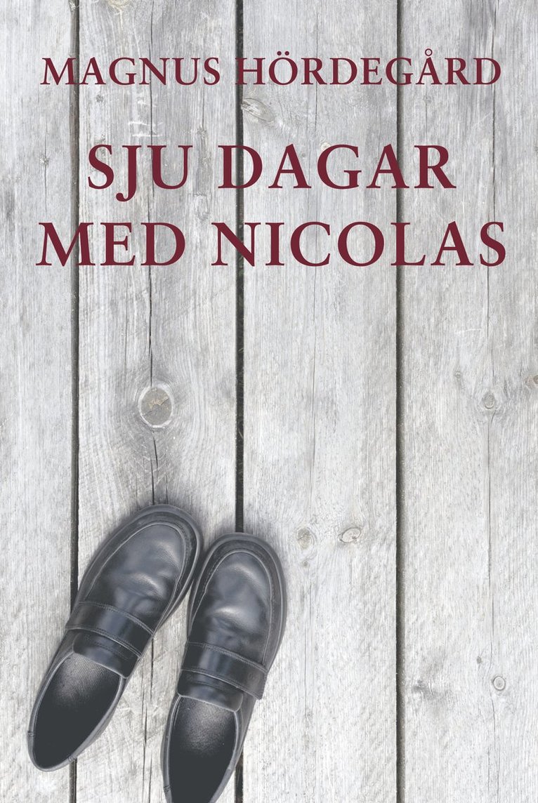 Magnus Hördegård - Sju dagar med Nicolas, Häftad