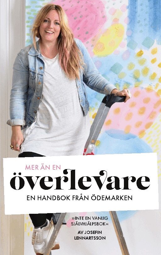 Josefin Lennartsson - Mer än en överlevare : en handbok från ödemarken, Häftad