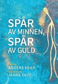 Spr av minnen, spr av guld