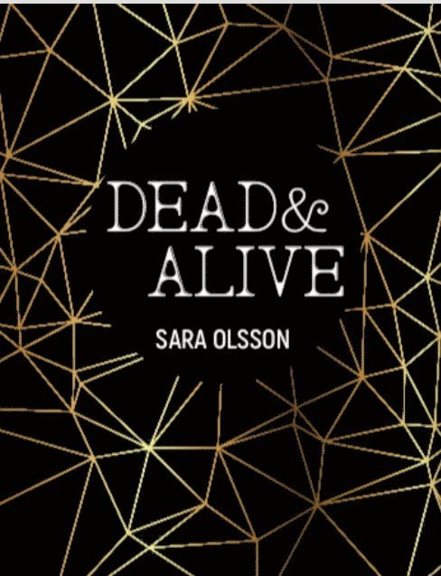 Sara Olsson - Dead & Alive, Inbunden