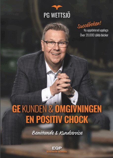 PG Wettsjö - Ge kunden & omgivningen en positiv chock, Häftad