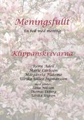 Meningsfullt : en bok med mening - Klippanskrivarna med gster
