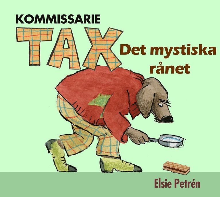 Elsie Petrén - Kommissarie Tax. Det mystiska rånet, Ljudbok