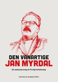 Den vanartige Jan Myrdal : ett seminarium kring ett 75-rigt ffattarskap