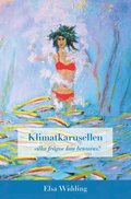 Klimatkarusellen : vilka fr�gor kan besvaras?