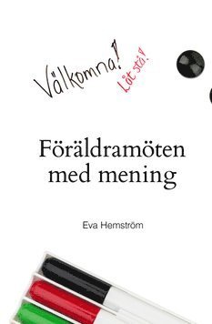 Eva Hemström - Föräldramöten med mening, Inbunden
