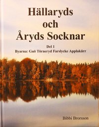 Hällaryds och Åryds Socknar Byarna: Guö Törneryd Farslycke Applakärr