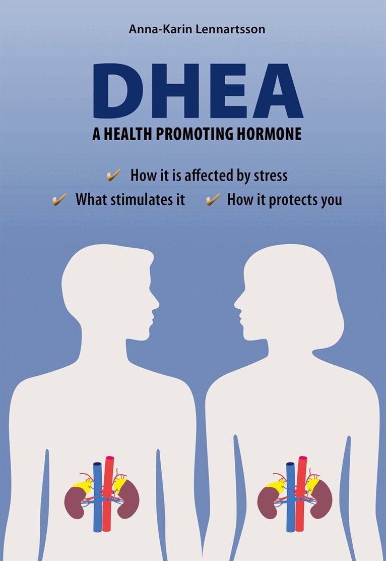 Anna-Karin Lennartsson - DHEA - a Health Promoting Hormone, E-bok