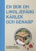 En bok om linoljefärg, kärlek och Genarp
