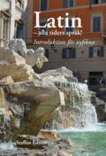 Latin - alla tiders spr�k! : introduktion f�r nyfikna