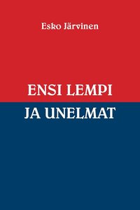 Ensi lempi ja unelmat