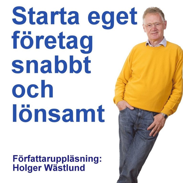 Holger Wästlund, Jerker Pettersson - Starta eget företag snabbt och lönsamt, Ljudbok