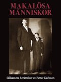 Makalösa människor : sällsamma berättelser