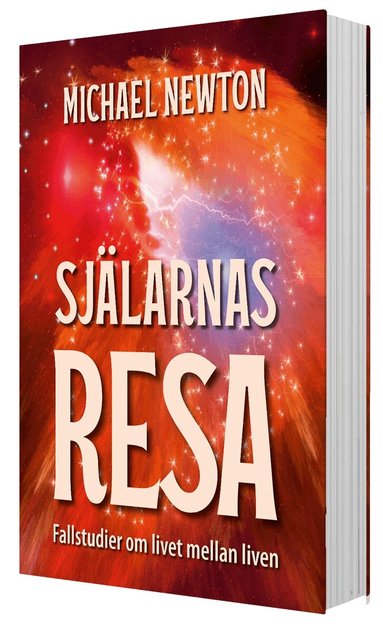 Michael Newton - Själarnas resa : fallstudier om livet mellan liven, Häftad