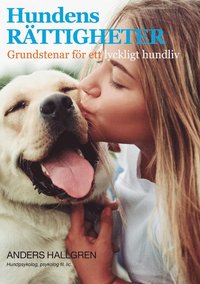 Hundens rttigheter : grundstenar fr ett lyckligt hundliv