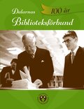 Dalarnas Biblioteksförbund 100 år