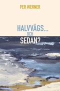Halvvgs... och sedan?