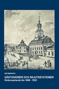 Gästgiverier och skjutsstationer : Södermanlands län 1649-1933