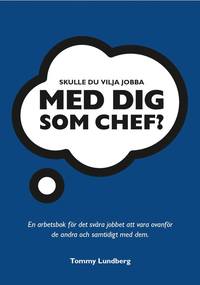 Skulle du vilja jobba med dig som chef?