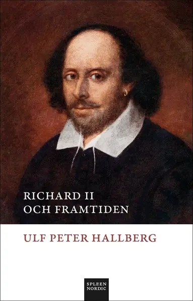 Ulf Peter Hallberg - Richard II och framtiden, Häftad