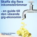 Skaffa dig flera inkomststrmmar ? en guide till den vxande gig-ekonomin