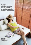 25 sätt att tjäna pengar när du sover - så skaffar du dig passiva inkomster
