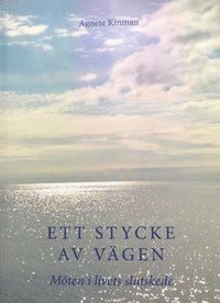 Ett stycke av vgen : mten i livets slutskede