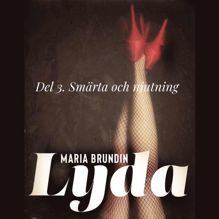 Maria Brundin - Smärta och njutning, Ljudbok