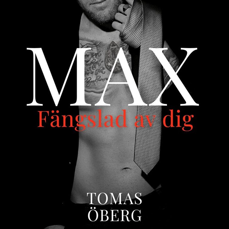 Tomas Öberg - Max, fängslad av dig, Ljudbok