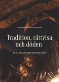 Tradition, rttvisa och dden