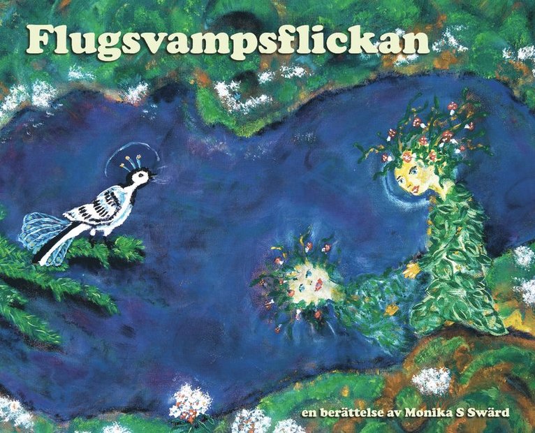 Monika Swärd - Flugsvampsflickan: En berättelse av Monika S Swärd, E-bok