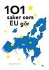 Göran Lövestam - 101 saker som EU gör, E-bok