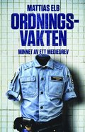 Ordningsvakten : minnet av ett mediedrev