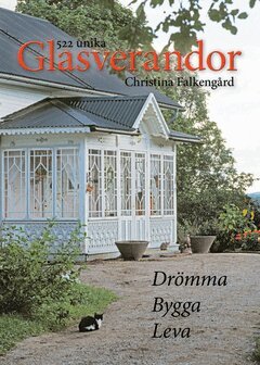 Christina Falkengård - 522 Unika Glasverandor, E-bok