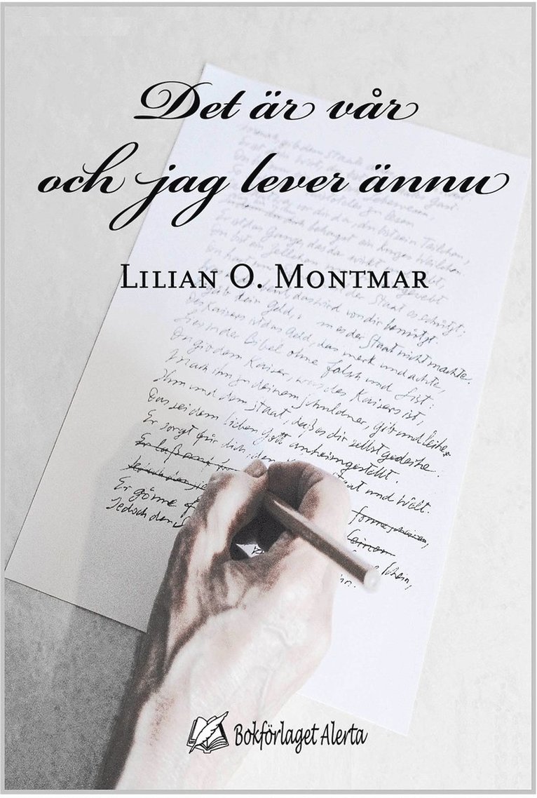 Lilian O. Montmar - Det är vår och jag lever ännu, E-bok