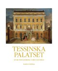 Tessinska palatset : en rundvandring i ord och bild