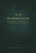 The ministry of I am : en handbok i 12 steg som för dig hem till ditt sanna jag
