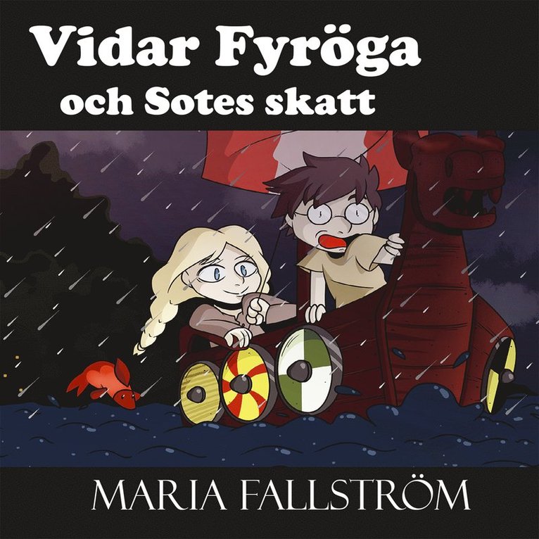 Maria Fallström - Vidar Fyröga och Sotes skatt, Ljudbok