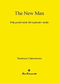 The New Man : från positivistisk till explorativ studie