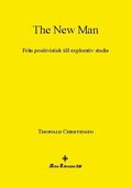 The New Man : fr�n positivistisk till explorativ studie